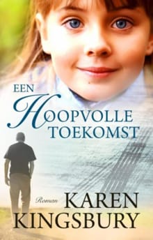 Een hoopvolle toekomst - Karen Kingsbury