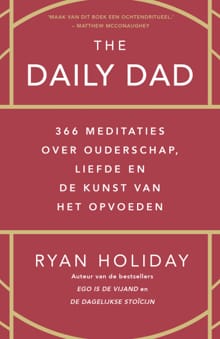 The daily dad - Ryan Holiday