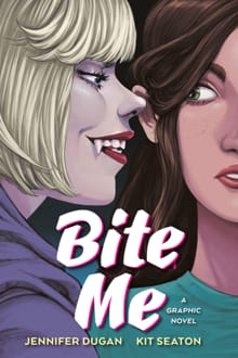 Bite Me: A Graphic Novel - Jennifer Dugan