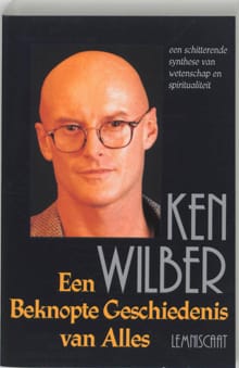 Een beknopte geschiedenis van alles - Ken Wilber