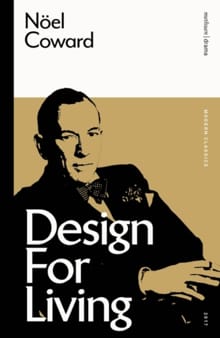 Design for Living - Noel Coward