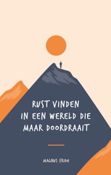 “Rust vinden in een wereld die maar doordraait.