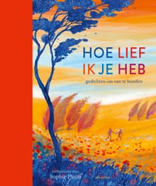 Hoe lief ik je heb -  Diverse auteurs