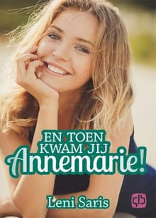 “En toen kwam jij, Annemarie !