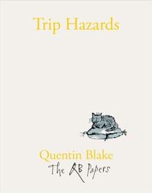“Quentin Blake. Trip Hazards