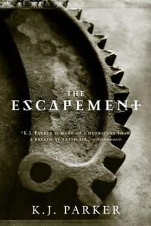 The Escapement - K. J. Parker