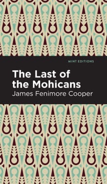 The Last of the Mohicans - James Fenimore Cooper