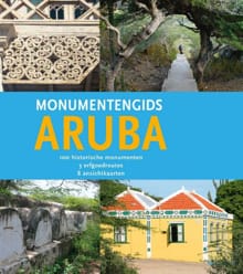 Monumentengids Aruba - Olga van der Klooster, Michel Bakker