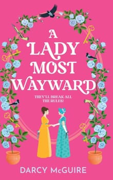 A Lady Most Wayward - Darcy McGuire