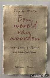 Een wereld van woorden Over taal, cultuur en taalcultuur - FLIP G. DROSTE
