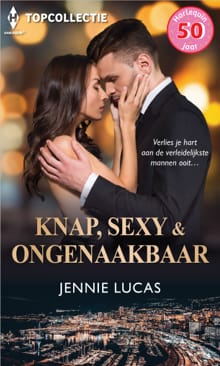 Knap, sexy & ongenaakbaar - Jennie Lucas