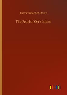 The Pearl of Orr's Island - Harriet Beecher Stowe