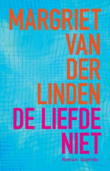 De liefde niet - Margriet van der Linden