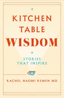 Kitchen Table Wisdom - Rachel Naomi Remen