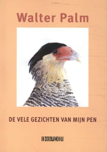 De vele gezichten van mijn pen - Walter Palm
