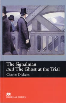 Macmillan Readers Signalman and Ghost At Trial Beginner -  Charles Dickens