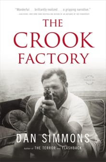 Crook Factory - Dan Simmons