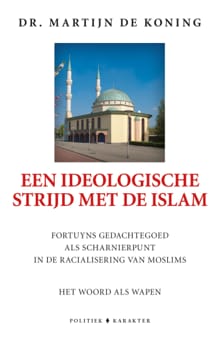 Een ideologische strijd met de islam - Martijn de Koning