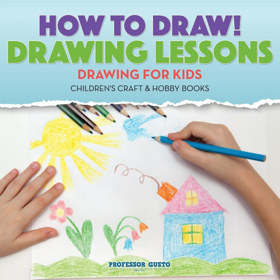 Boek | How to Draw! Drawing Lessons - Drawing for Kids - Chi | Hebban.nl