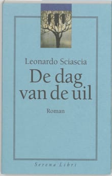 De dag van de uil - Leonardo Sciascia, Leonardo Sciascia