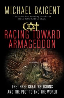 Racing Toward Armageddon - Michael Baigent