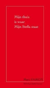 Mijn thuis is waar Mijn Stella staat - Marc Pairon, M. Pairon