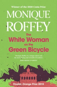 The White Woman on the Green Bicycle - Monique Roffey