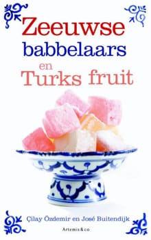 “Zeeuwse babbelaars en Turks fruit