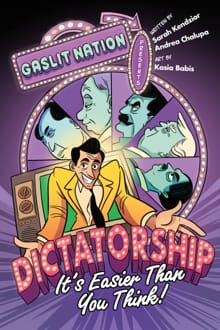 Dictatorship: It's Easier Than You Think! - Sarah Kendzior, Andrea Chalupa