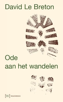Ode aan het wandelen - David Le Breton
