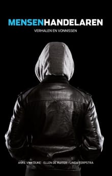 Mensenhandelaren - Anke van Dijke, Ellen de Ruiter, ...