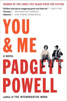 You & Me - Padgett Powell