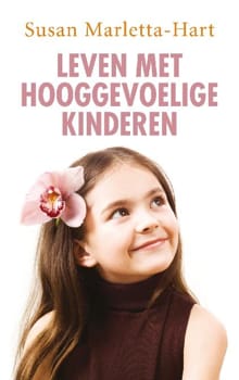 Leven met hooggevoelige kinderen - Susan Marletta-Hart