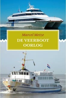 De veerbootoorlog - Marcel Metze