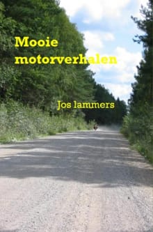 Mooie motorverhalen - Jos Lammers