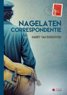 Nagelaten correspondentie - Harry van Bokhoven