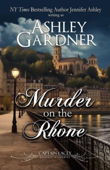 Murder on the Rhône - Ashley Gardner, Jennifer Ashley