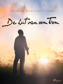De hut van oom Tom - Harriet Beecher Stowe