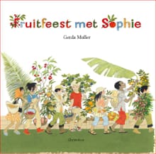 Fruitfeest met Sophie - Gerda Muller