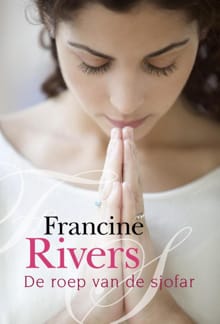 De roep van de sjofar - Francine Rivers