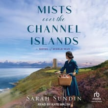 Mists Over the Channel Islands: A Novel of World War II - Sarah Sundin