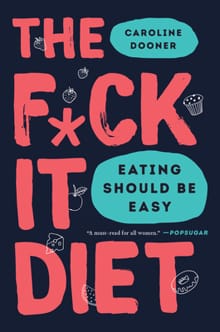 F*ck It Diet - Caroline Dooner