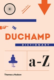 The Duchamp Dictionary - Thomas Girst
