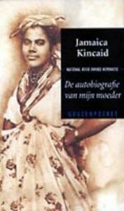 AUTOBIOGRAFIE VAN MIJN MOEDER - Jamaica Kincaid