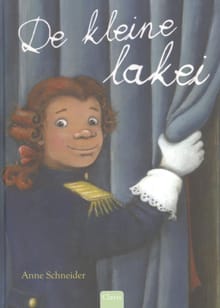 De kleine lakei - Anne Schneider