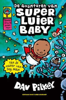 De avonturen van super luier baby - Dav Pilkey