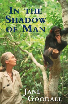 In the Shadow of Man - Jane Goodall